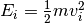 E_i = \frac{1}{2}m v_i^2