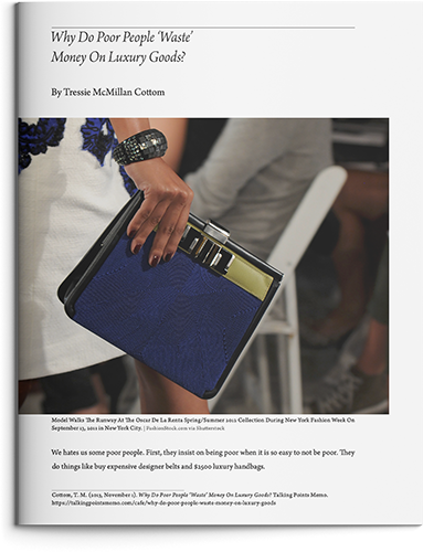Why Do Poor People &ldquo;Waste&rdquo; Money On Luxury Goods? by Tressie McMillan Cottom